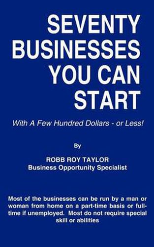 Cover image for Seventy Businesses You Can Start: With a Few Hundred Dollars - or Less