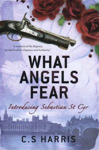 Cover image for What Angels Fear: Introducing Sebastian St Cyr