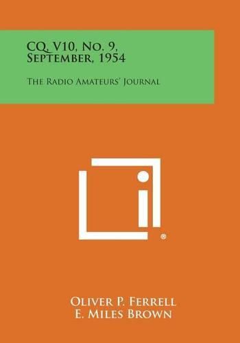 Cover image for CQ, V10, No. 9, September, 1954: The Radio Amateurs' Journal