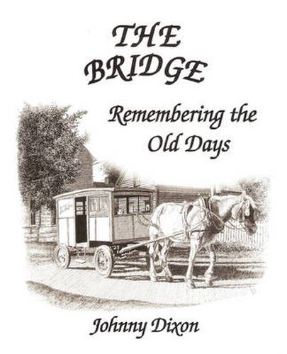 Cover image for The Bridge ---- Remembering The Old Days