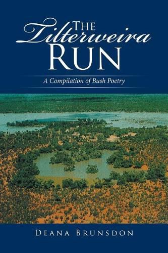 Cover image for The Tilterweira Run: A Compilation of Bush Poetry