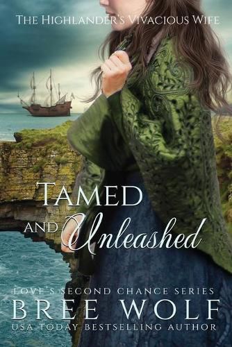 Cover image for Tamed & Unleashed: The Highlander's Vivacious Wife