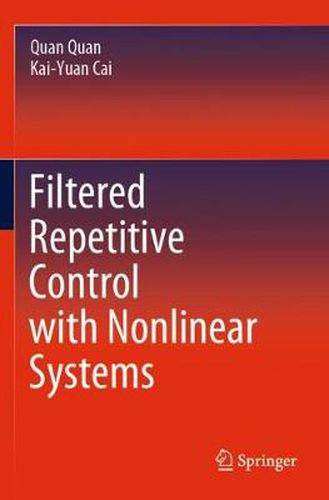 Cover image for Filtered Repetitive Control with Nonlinear Systems