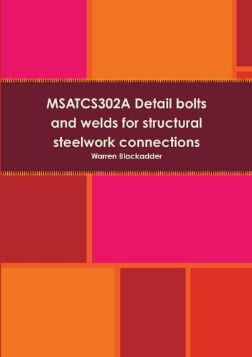 Cover image for MSATCS302A Detail bolts and welds for structural steelwork connections