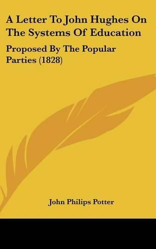 A Letter to John Hughes on the Systems of Education: Proposed by the Popular Parties (1828)