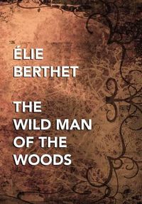 Cover image for The Wild Man of the Woods