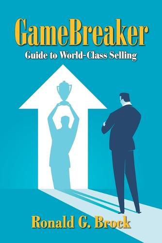 Cover image for GameBreaker: Guide to World-Class Selling