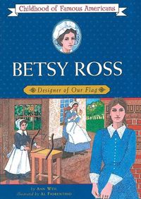 Cover image for Betsy Ross: Designer of Our Flag