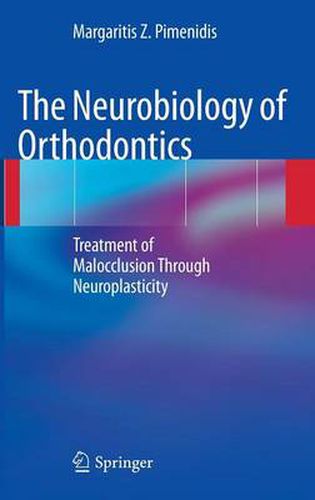 Cover image for The Neurobiology of Orthodontics: Treatment of Malocclusion Through Neuroplasticity