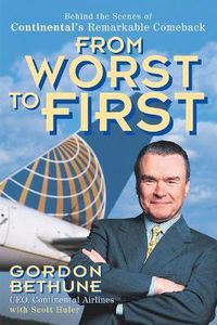 Cover image for From Worst to First: Behind the Scenes of Continental's Remarkable Comeback