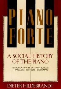 Cover image for Pianoforte: A Social History of the Piano