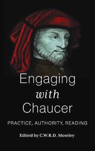 Cover image for Engaging with Chaucer: Practice, Authority, Reading