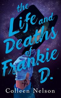 Cover image for The Life and Deaths of Frankie D.