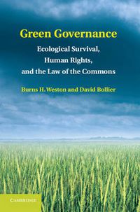 Cover image for Green Governance: Ecological Survival, Human Rights, and the Law of the Commons