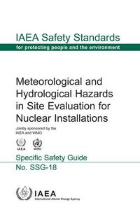 Cover image for Meteorological and hydrological hazards in site evaluation for nuclear installations: specific safety guide