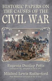 Cover image for Historic Papers on the Causes of the Civil War