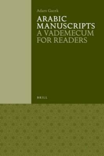 Arabic Manuscripts: A Vademecum for Readers