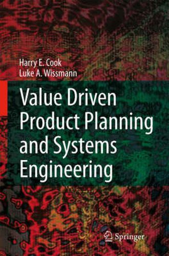 Value Driven Product Planning and Systems Engineering