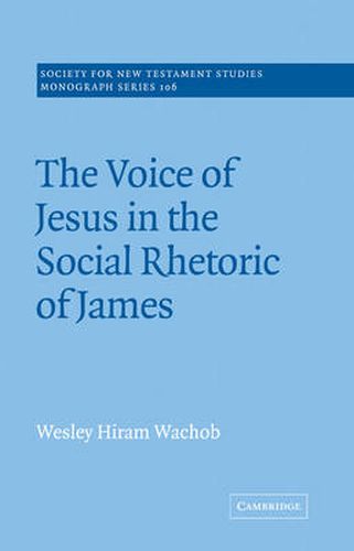 Cover image for The Voice of Jesus in the Social Rhetoric of James