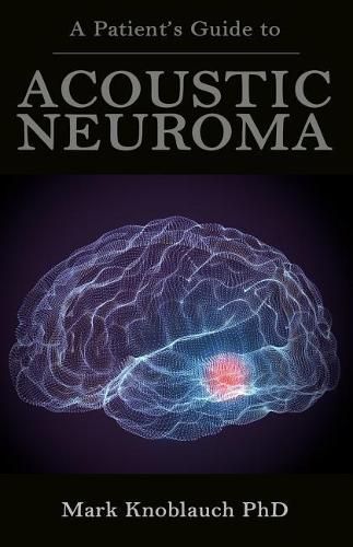 Cover image for A Patient's Guide to Acoustic Neuroma