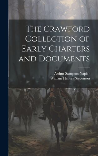 Cover image for The Crawford Collection of Early Charters and Documents