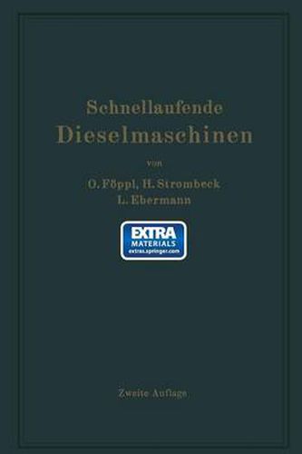 Schnellaufende Dieselmaschinen: Beschreibungen, Erfahrungen, Berechnung, Konstruktion Und Betrieb