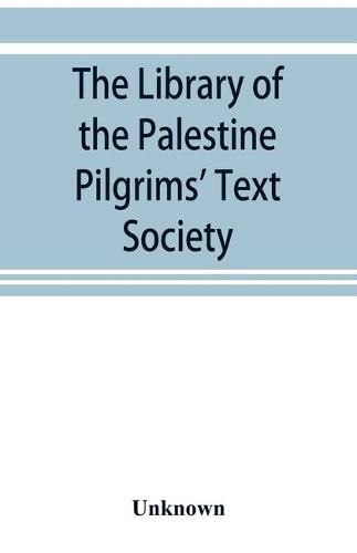 Cover image for The library of the Palestine Pilgrims' Text Society