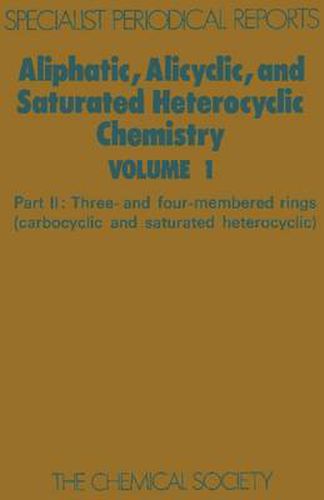 Aliphatic, Alicyclic and Saturated Heterocyclic Chemistry: Part II