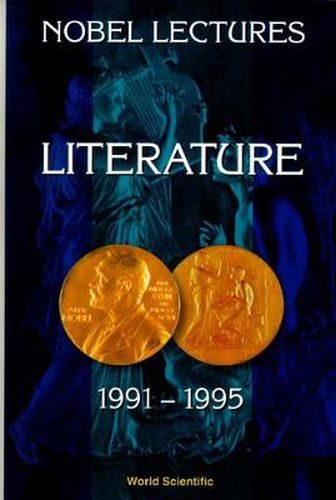 Cover image for Nobel Lectures In Literature, Vol 4 (1991-1995)