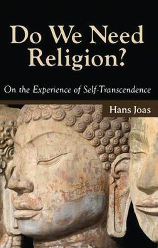 Cover image for Do We Need Religion?: On the Experience of Self-transcendence
