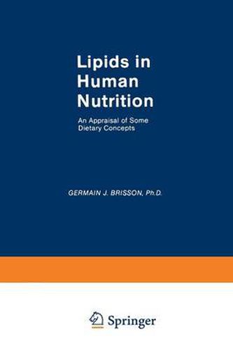 Lipids in Human Nutrition: An Appraisal of Some Dietary Concepts