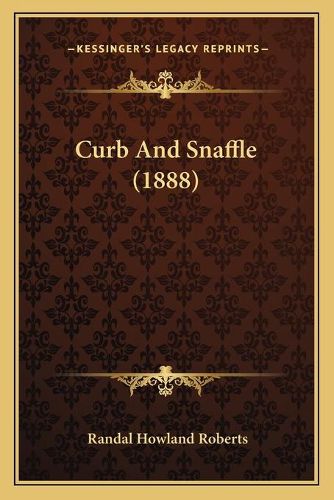 Curb and Snaffle (1888)