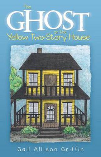 Cover image for The Ghost of the Yellow Two-Story House