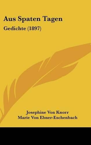 Cover image for Aus Spaten Tagen: Gedichte (1897)