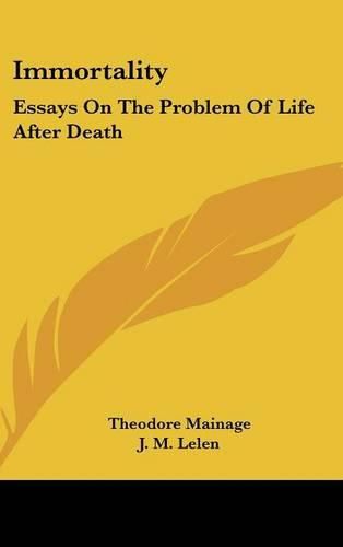 Cover image for Immortality: Essays on the Problem of Life After Death