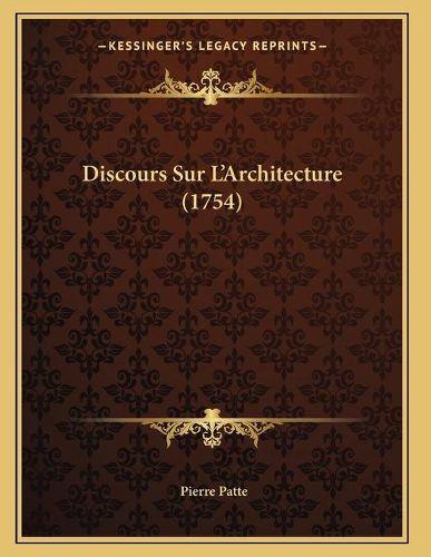 Discours Sur L'Architecture (1754)