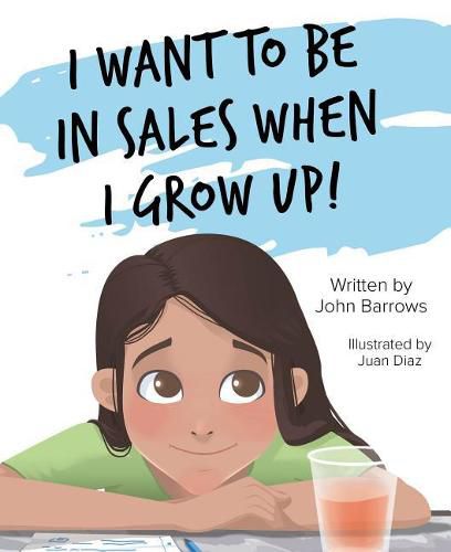 Cover image for I Want to Be in Sales When I Grow Up!