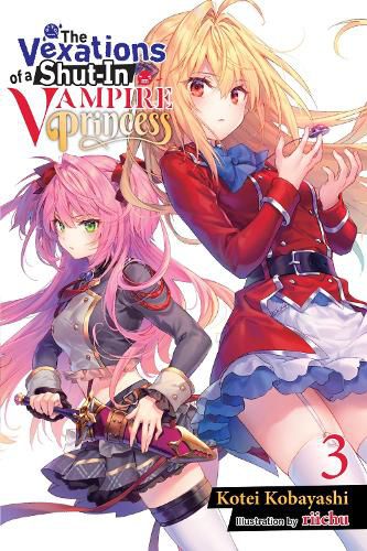 Cover image for The Vexations of a Shut-In Vampire Princess, Vol. 3 (light novel)