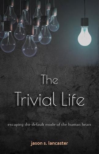 Cover image for Trivial Life, The