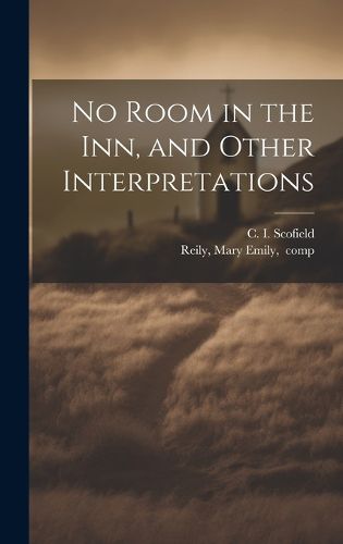 Cover image for No Room in the Inn, and Other Interpretations