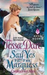 Cover image for Say Yes to the Marquess: Castles Ever After