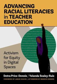 Cover image for Advancing Racial Literacies in Teacher Education: Activism for Equity in Digital Spaces