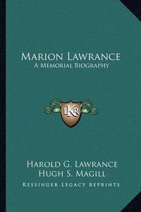 Cover image for Marion Lawrance: A Memorial Biography