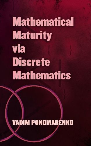 Cover image for Mathematical Maturity via Discrete Mathematics