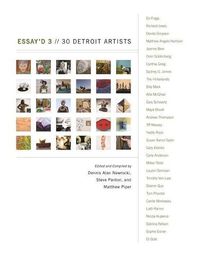 Cover image for Essay'd 3: 30 Detroit Artists