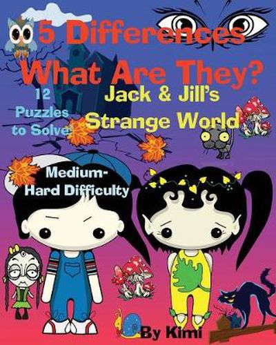 Cover image for 5 Differences - What Are They? Jack & Jill's Strange World