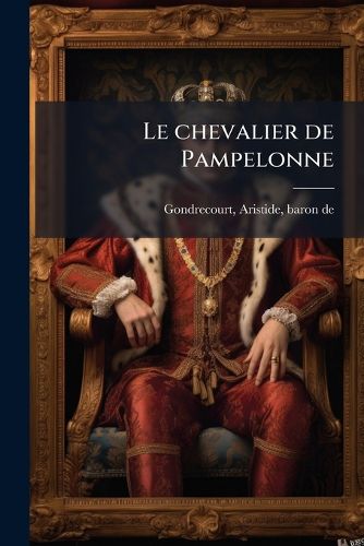 Cover image for Le Chevalier de Pampelonne