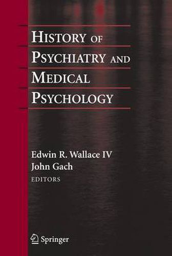 Cover image for History of Psychiatry and Medical Psychology: With an Epilogue on Psychiatry and the Mind-Body Relation