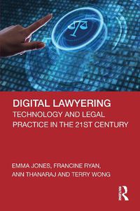 Cover image for Digital Lawyering: Technology and Legal Practice in the 21st Century