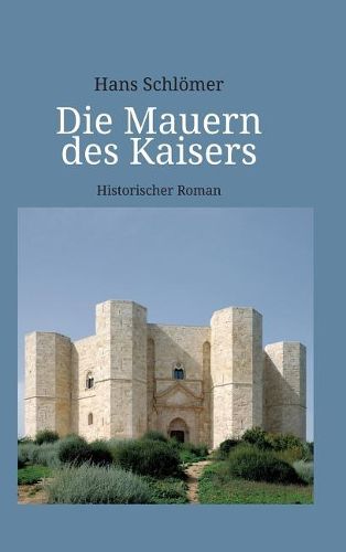 Cover image for Die Mauern des Kaisers